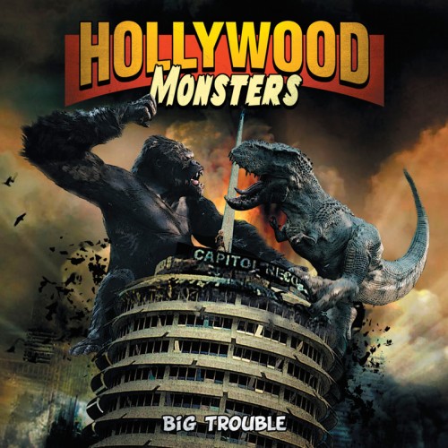 Hollywood Monsters - Big Trouble; image courtesy of Mausoleum Records