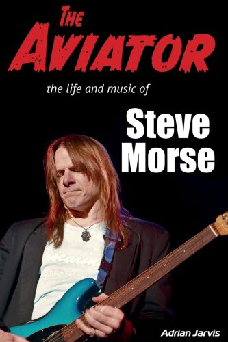 The Aviator: The Life and Music of Steve Morse